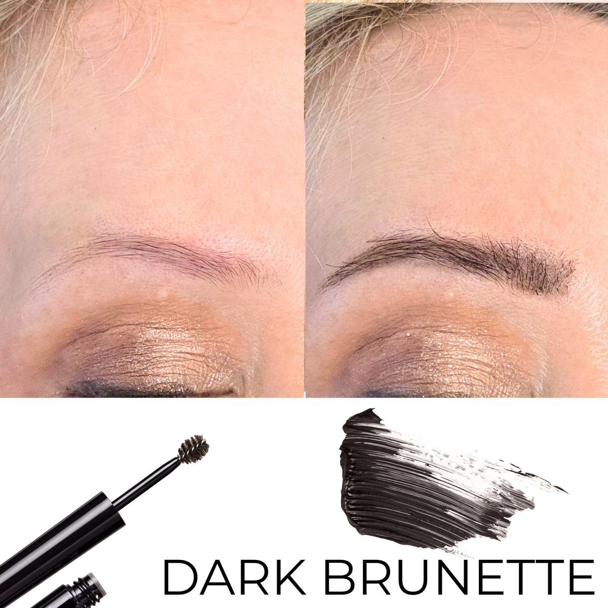 Before-and-after comparison of eyebrow grooming on a woman's forehead, showing sparse light brows on the left and fuller dark brows on the right. Below the comparison is a close-up of an eyebrow pencil wand and a black eyebrow pomade swatch with the text 'DARK BRUNETTE'.