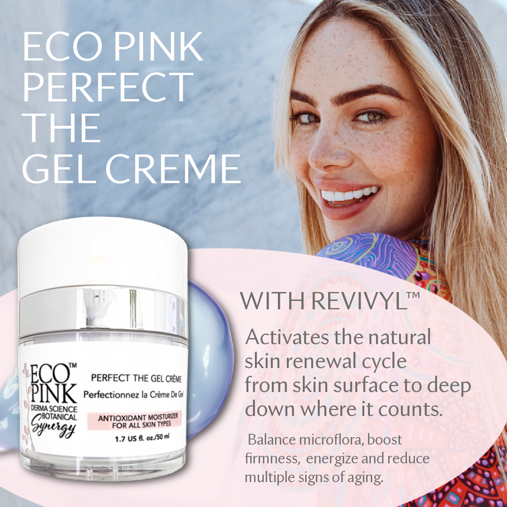Perfect the Gel Cream. Eco Pink, best gel cream for all skin types, Toronto., Canada